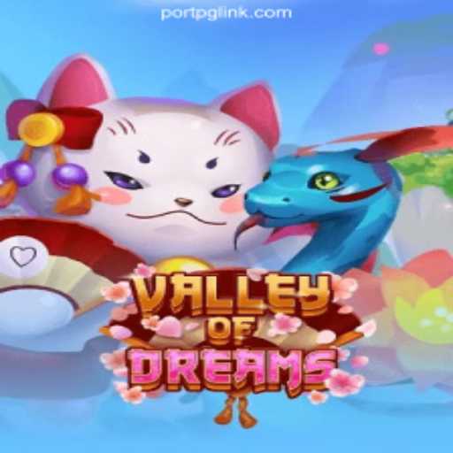 Unveiling ValleyofDreams: The Leading Game on PORTPG.COM Platform